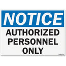U.S. Stamp & Sign OSHA Notice Auth Prsnl Only Sign 5492