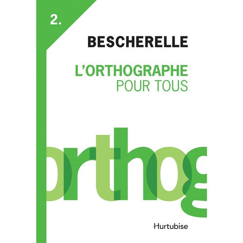 Bescherelle Bescherelle L'Orthographe pour tous Printed Book HMI259960